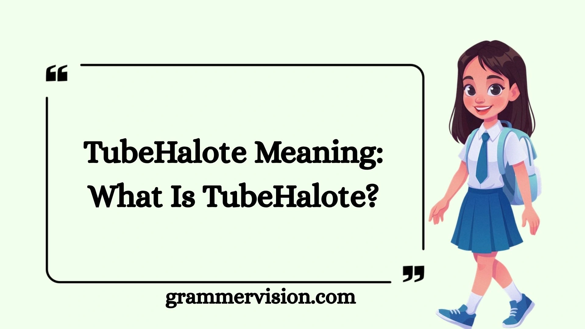 TubeHalote Meaning: What Is TubeHalote?