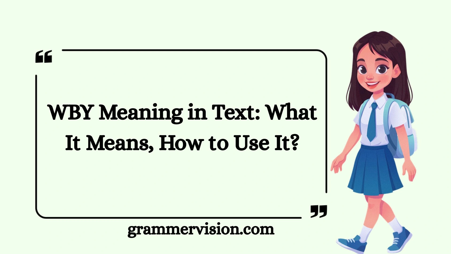 WBY Meaning in Text: What It Means, How to Use It?