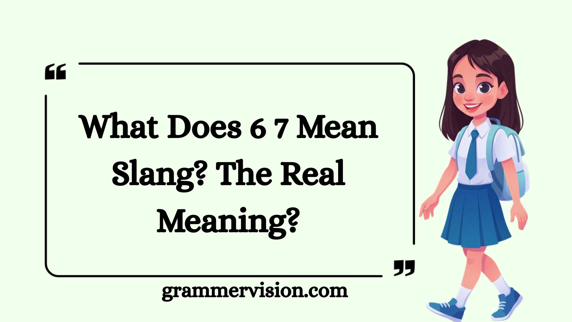 What Does 6 7 Mean Slang? The Real Meaning?