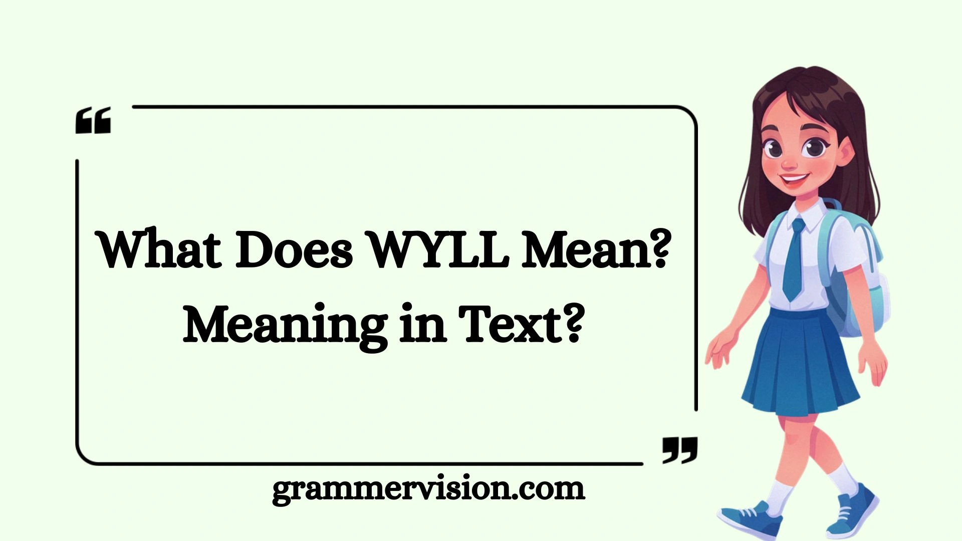 What Does WYLL Mean? Meaning in Text?