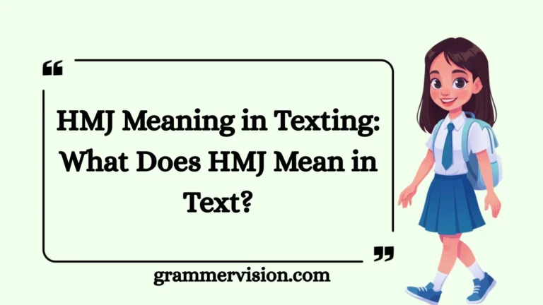 HMJ Meaning in Texting: What Does HMJ Mean in Text?