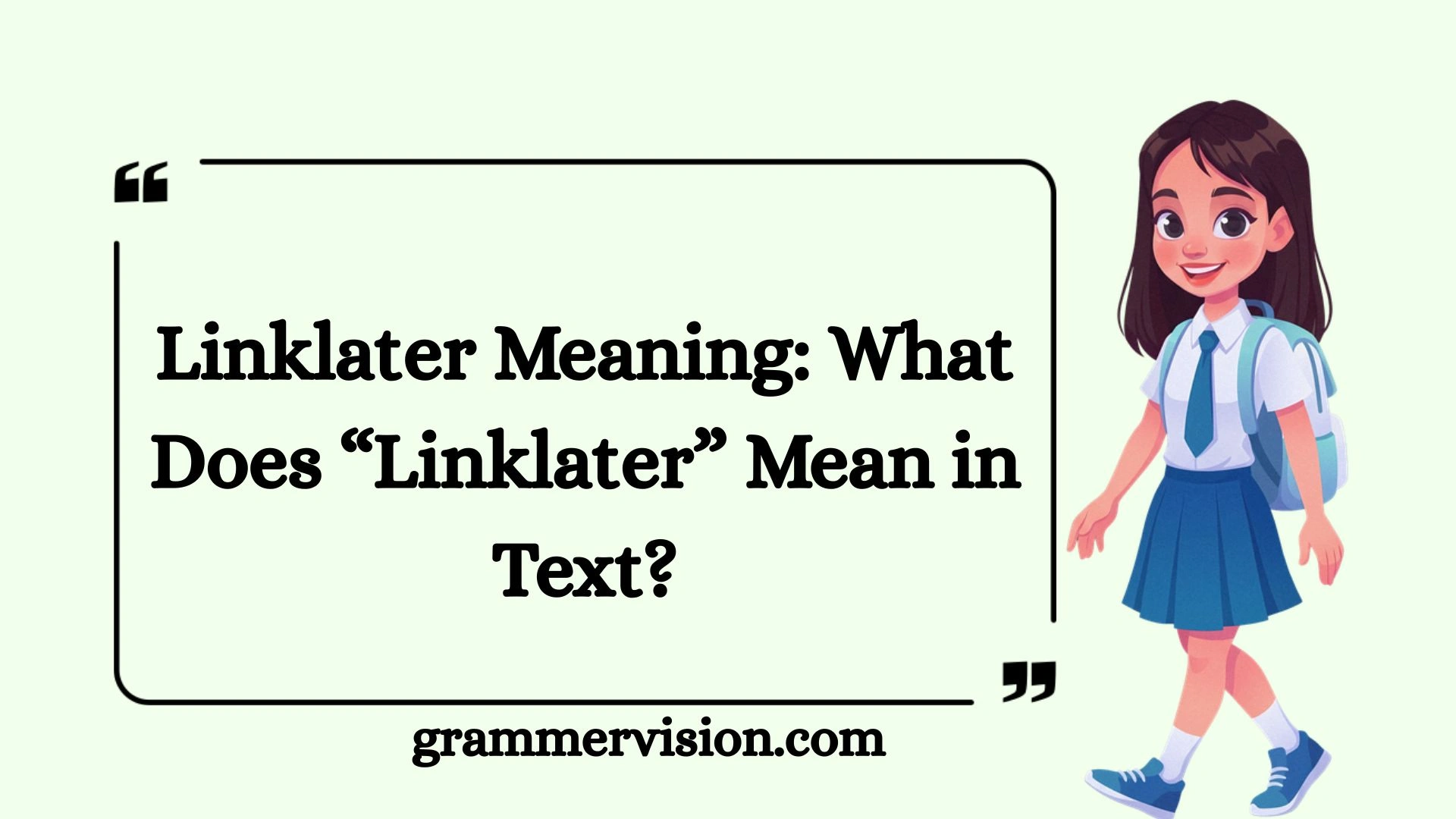 Linklater Meaning: What Does “Linklater” Mean in Text?