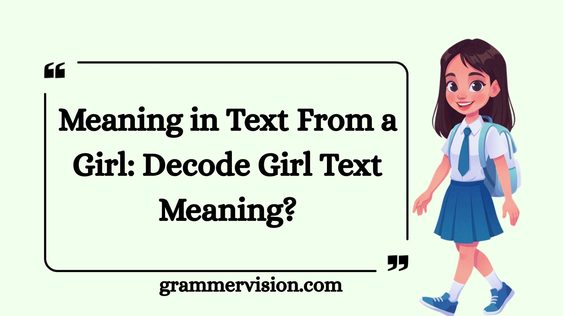 Meaning in Text From a Girl: Decode Girl Text Meaning?