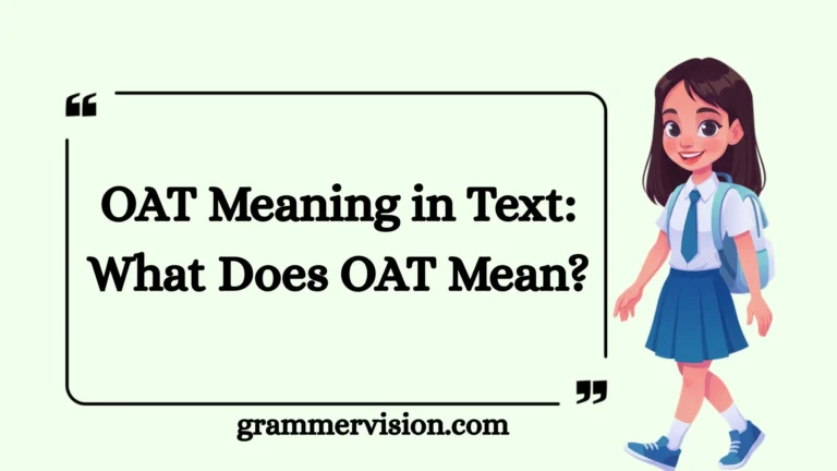 OAT Meaning in Text: What Does OAT Mean?