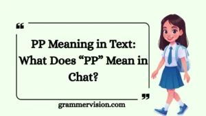 PP Meaning in Text: What Does “PP” Mean in Chat?