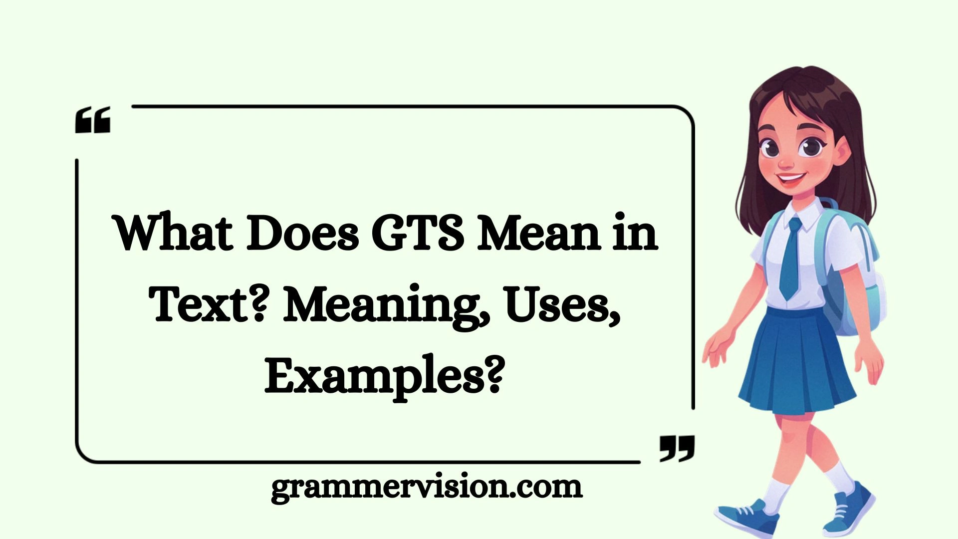 What Does GTS Mean in Text? Meaning, Uses, Examples?