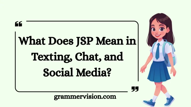 What Does JSP Mean in Texting