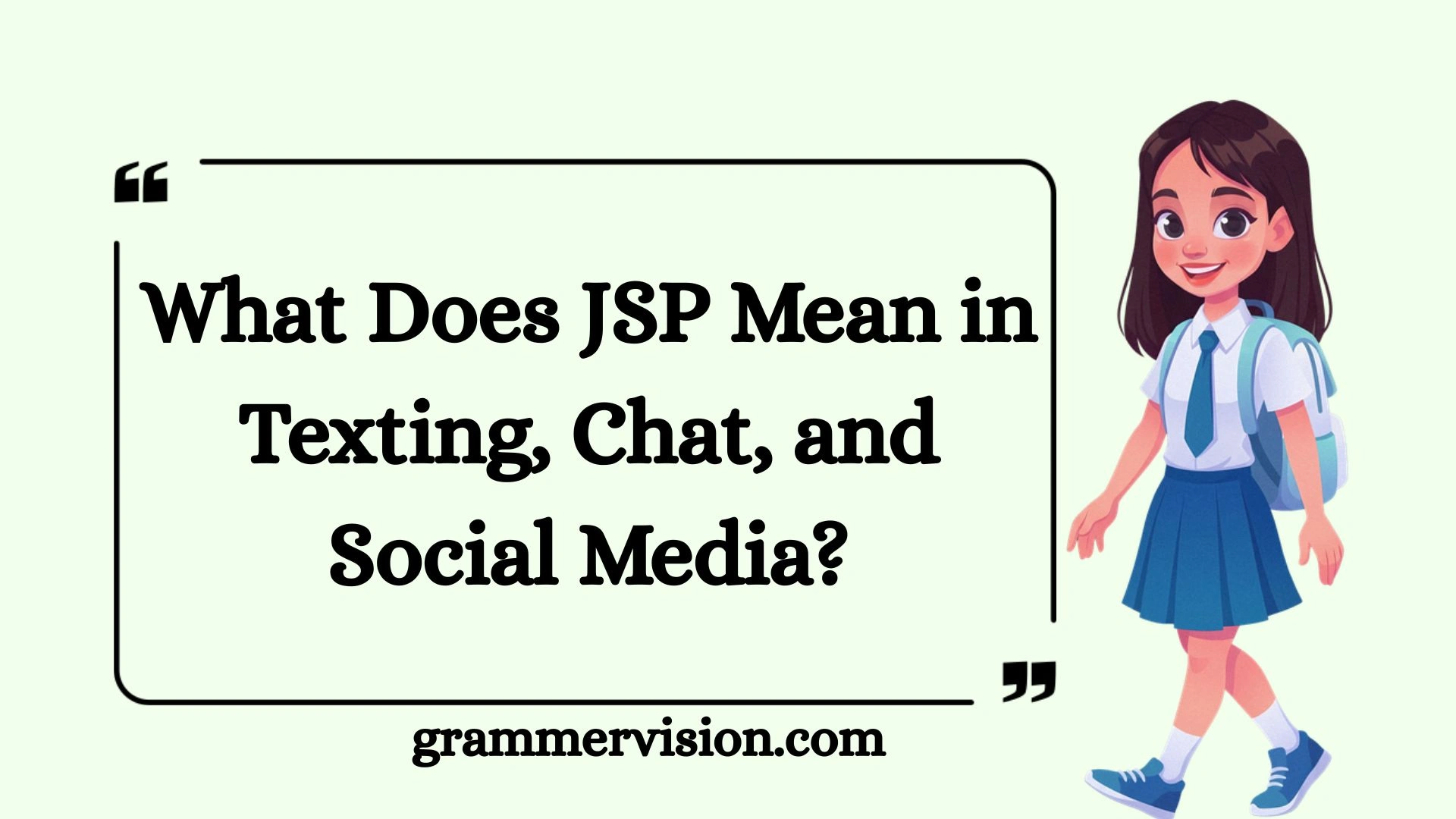 What Does JSP Mean in Texting